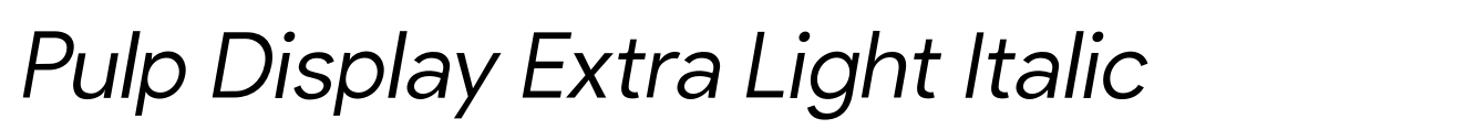 Pulp Display Extra Light Italic